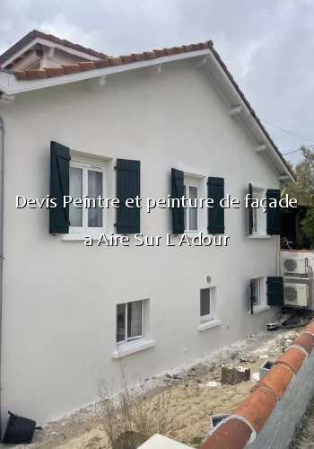 Devis Peintre et peinture de façade a Aire Sur L Adour