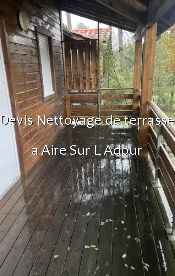 Devis Nettoyage de terrasse a Aire Sur L Adour