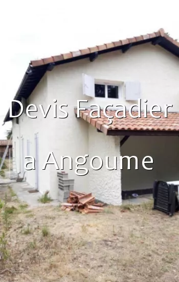 Devis Façadier a Angoume