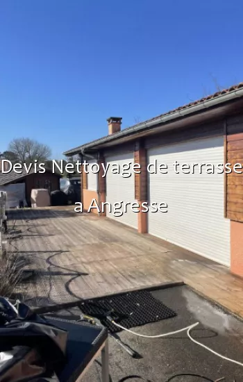 Devis Nettoyage de terrasse a Angresse