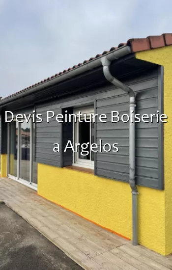 Devis Peinture Boiserie a Argelos