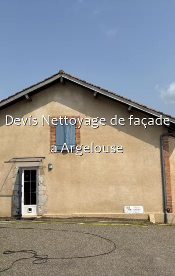 Devis Nettoyage de façade a Argelouse