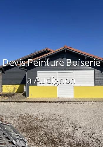 Devis Peinture Boiserie a Audignon