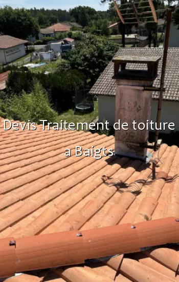 Devis Traitement de toiture a Baigts