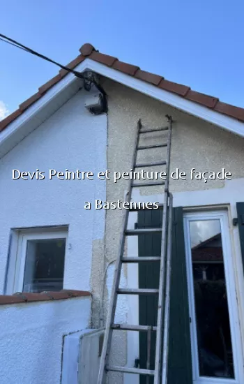 Devis Peintre et peinture de façade a Bastennes