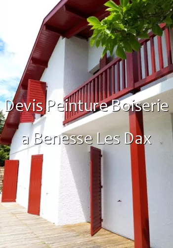 Devis Peinture Boiserie a Benesse Les Dax