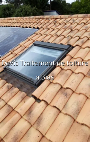 Devis Traitement de toiture a Bias