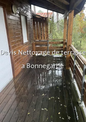 Devis Nettoyage de terrasse a Bonnegarde