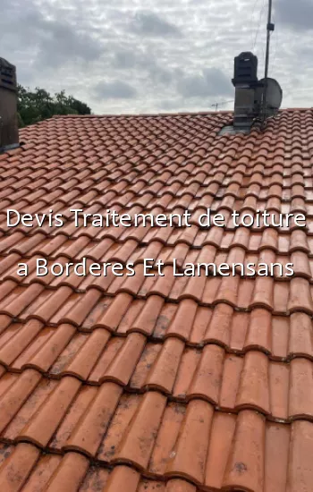 Devis Traitement de toiture a Borderes Et Lamensans