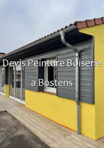 Devis Peinture Boiserie a Bostens