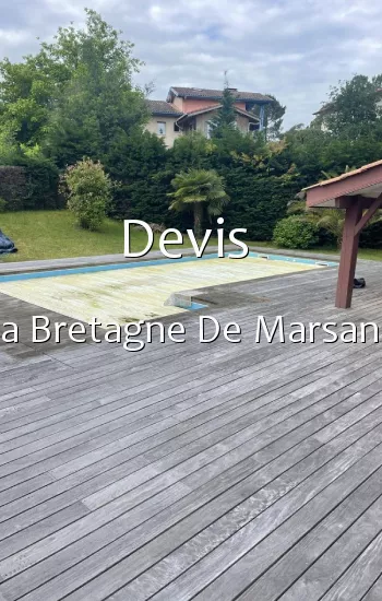 Devis  a Bretagne De Marsan