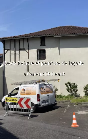 Devis Peintre et peinture de façade a Canenx Et Reaut