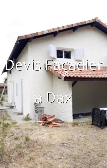 Devis Façadier a Dax