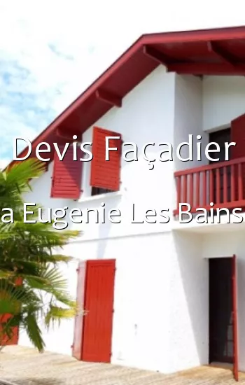 Devis Façadier a Eugenie Les Bains