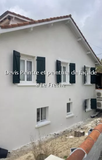 Devis Peintre et peinture de façade a Le Freche