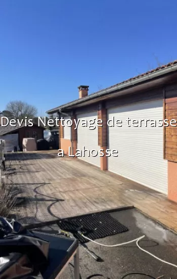 Devis Nettoyage de terrasse a Lahosse