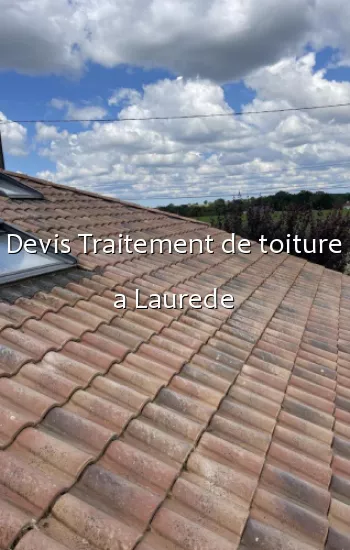 Devis Traitement de toiture a Laurede