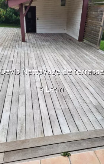 Devis Nettoyage de terrasse a Leon