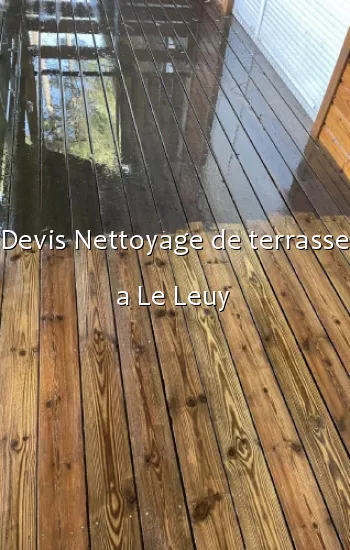 Devis Nettoyage de terrasse a Le Leuy