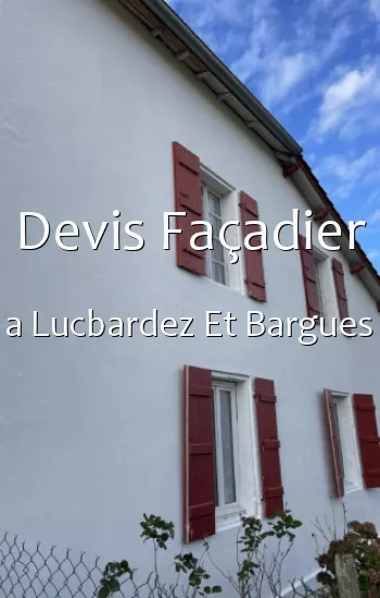 Devis Façadier a Lucbardez Et Bargues