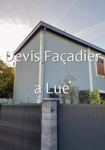 Devis Façadier a Lue