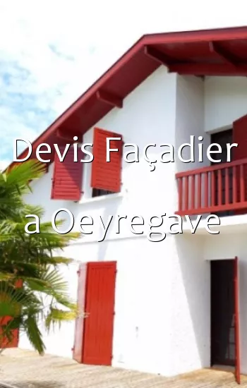 Devis Façadier a Oeyregave