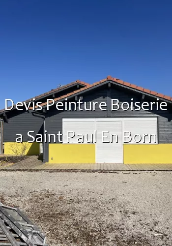 Devis Peinture Boiserie a Saint Paul En Born