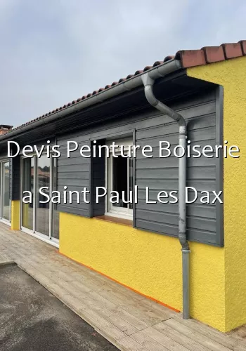 Devis Peinture Boiserie a Saint Paul Les Dax