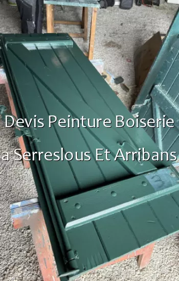 Devis Peinture Boiserie a Serreslous Et Arribans