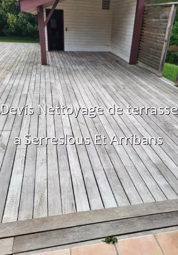 Devis Nettoyage de terrasse a Serreslous Et Arribans